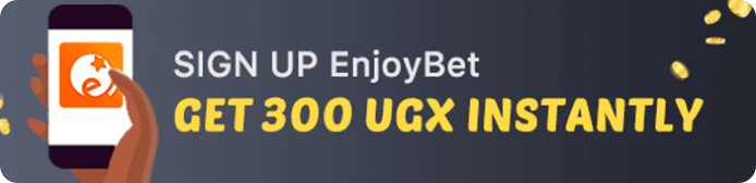 Sign Up EnjoyBet Get 300 UGX Welcome Bonus